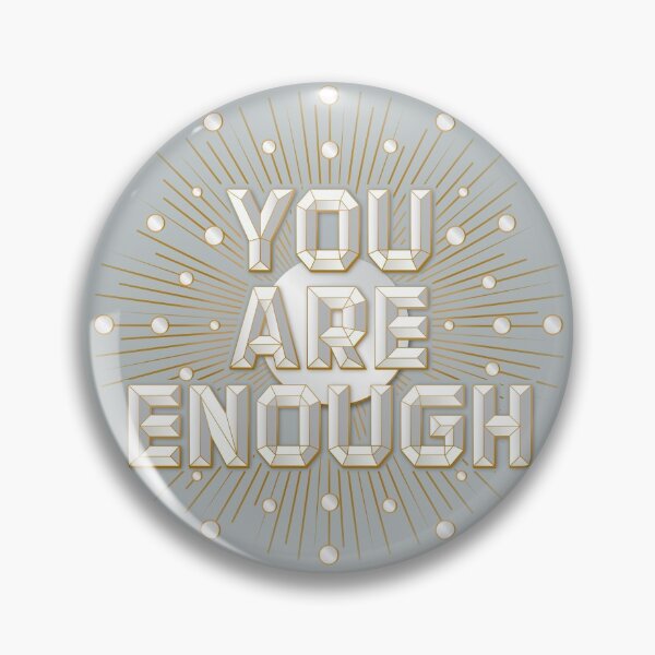 Item preview, You are Enough designed and sold by Katrina Sutton.