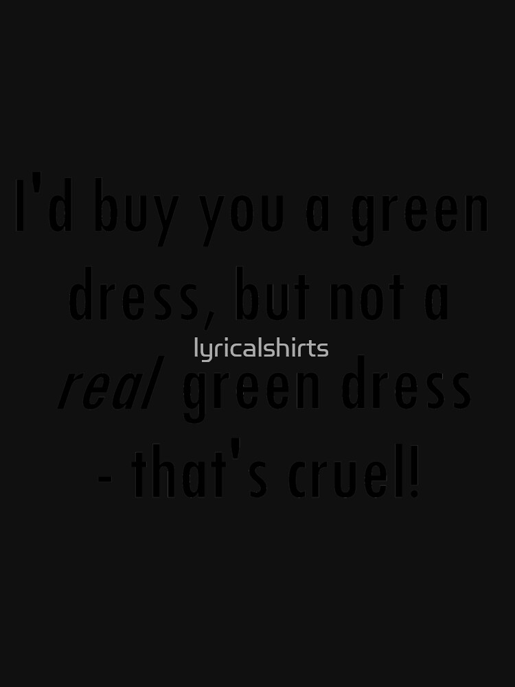 Barenaked Ladies - Million Dollars - Green Dress lyric!" Pullover Hoodie  for Sale by lyricalshirts | Redbubble