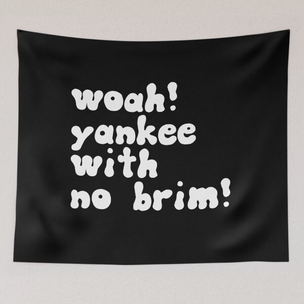 Item preview, woah! yankee with no brim! designed and sold by harryleroux.