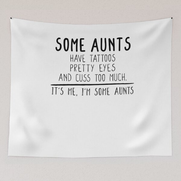 Item preview, Some Aunts Have Tattoos Pretty Eyes And Cuss Too Much It's Me I'm Some Aunts Shirt Shirt, New Aunt Gift, Gift for Sister, Aunt Birthday designed and sold by Noussairox.