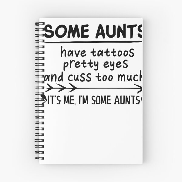 Item preview, Some Aunts Have Tattoos Pretty Eyes And Cuss Too Much It's Me I'm Some Aunts Shirt Shirt, New Aunt Gift, Gift for Sister, Aunt Birthday designed and sold by Noussairox.
