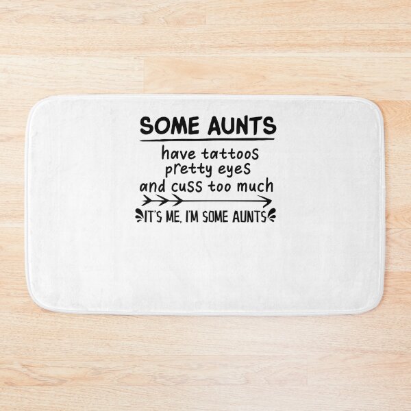 Item preview, Some Aunts Have Tattoos Pretty Eyes And Cuss Too Much It's Me I'm Some Aunts Shirt Shirt, New Aunt Gift, Gift for Sister, Aunt Birthday designed and sold by Noussairox.