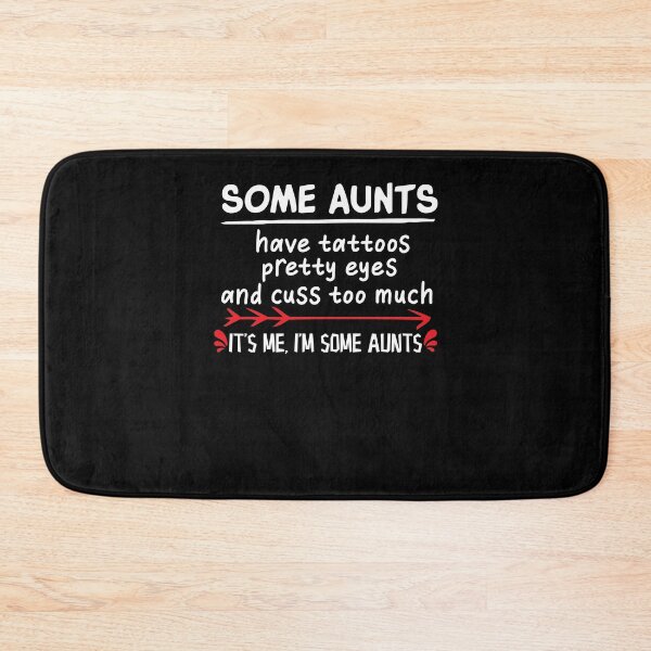 Item preview, Some Aunts Have Tattoos Pretty Eyes And Cuss Too Much It's Me I'm Some Aunts Shirt Shirt, New Aunt Gift, Gift for Sister, Aunt Birthday designed and sold by Noussairox.