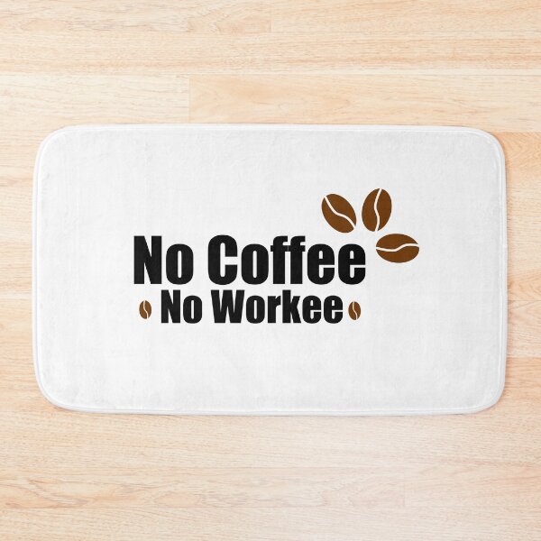 Item preview, No workee No Coffee designed and sold by rezze.