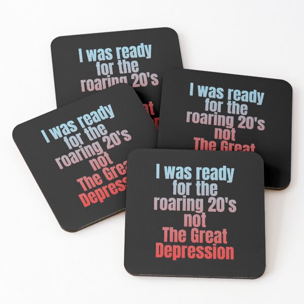 Item preview, I was ready for the roaring 20's not The Great Depression (Funny Quote - Economic Crisis - Quotes About Politics) designed and sold by SassyClassyMe.