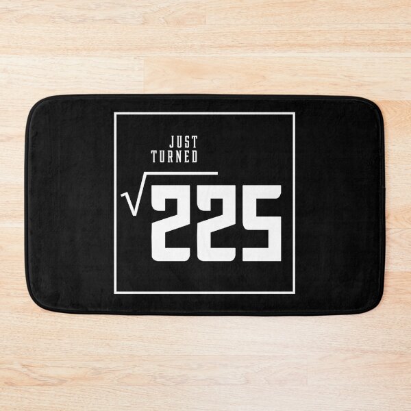 Item preview, Just Turned Square Root of 225 Birthday for 15 Year Old designed and sold by DiogoCalheiros.