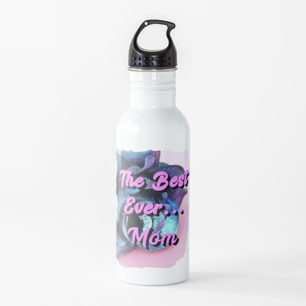 Mom...The Best Ever! Water Bottle