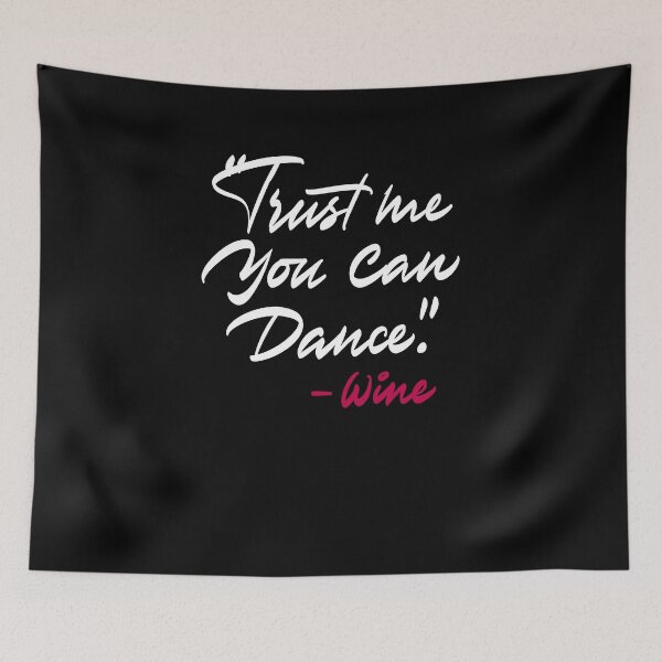 Item preview, Trust me You can dance. Wine. designed and sold by Zagach Letters.