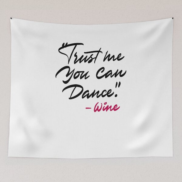 Item preview, Trust me You can dance. Wine. designed and sold by Zagach Letters.