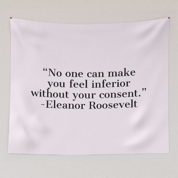 Item preview, Eleanor Roosevelt on Someone Making You Feel Bad designed and sold by Yviemakes.