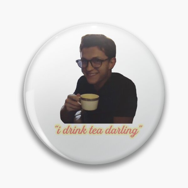 Item preview, tom holland i drink tea darling designed and sold by woah i’m cool.
