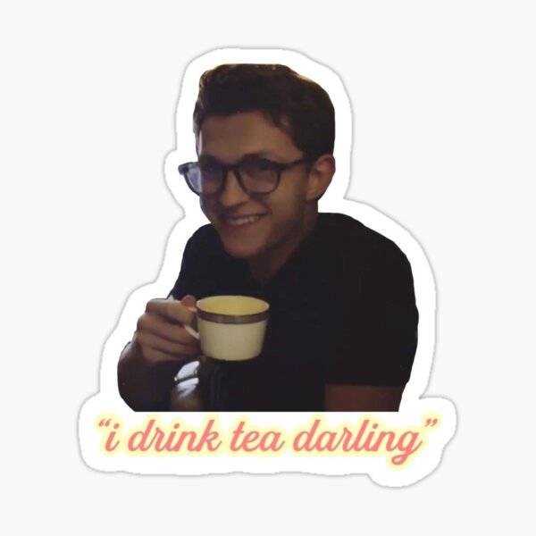 Item preview, tom holland i drink tea darling designed and sold by woah i’m cool.