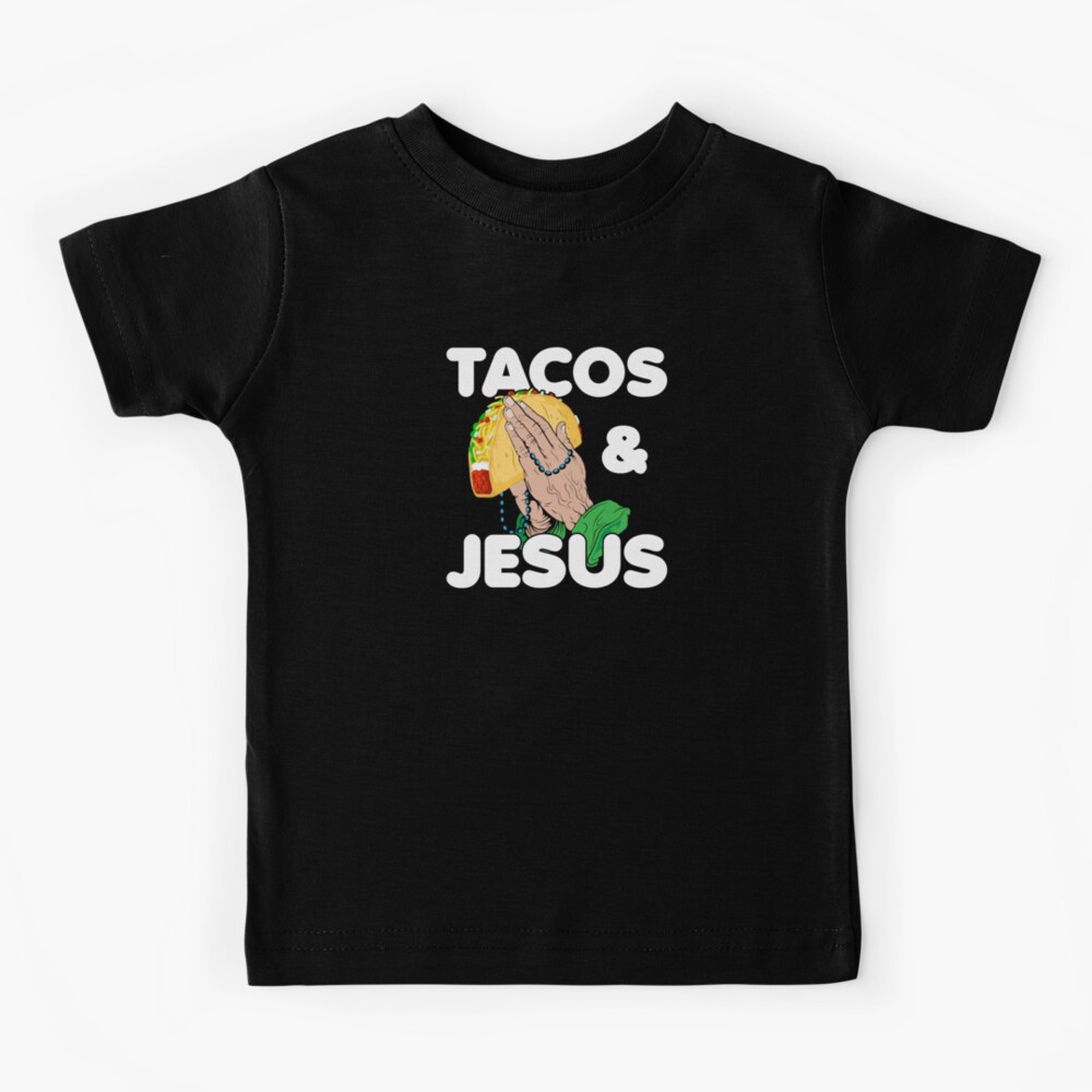 "Tacos And Jesus Cute Praying For Tacos" Kids TShirt by inkedtee