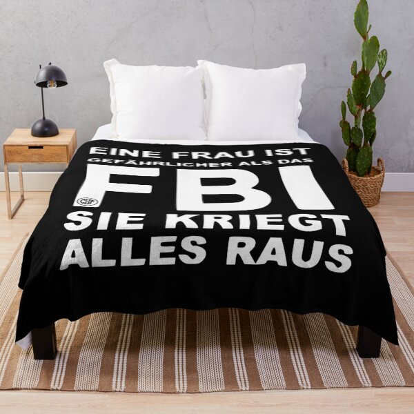 Artikelvorschau, Eine Frau ist gefährlicher als das FBI Sie Kriegt alles raus entworfen und verkauft von crazy-s-factory.