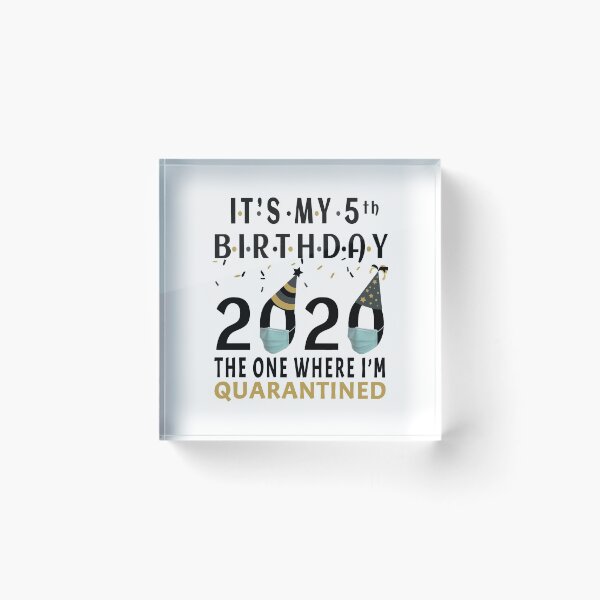 Item preview, Its My 5th Birthday 2020 The One Where Im Quarantined Social Distancing Gifts  designed and sold by AnimaLovers.