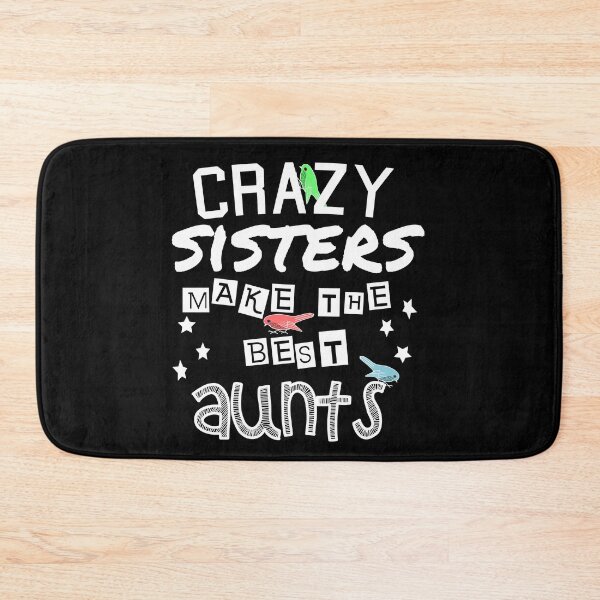 Item preview, Crazy Sisters Make The Best Aunts - Going To Be An Aunt designed and sold by JukeLox.