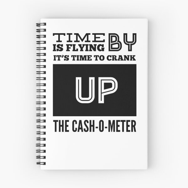 Item preview, Time Is Flying By It's Time to Crank Up The Cash-O-Meter designed and sold by OfferHeat.