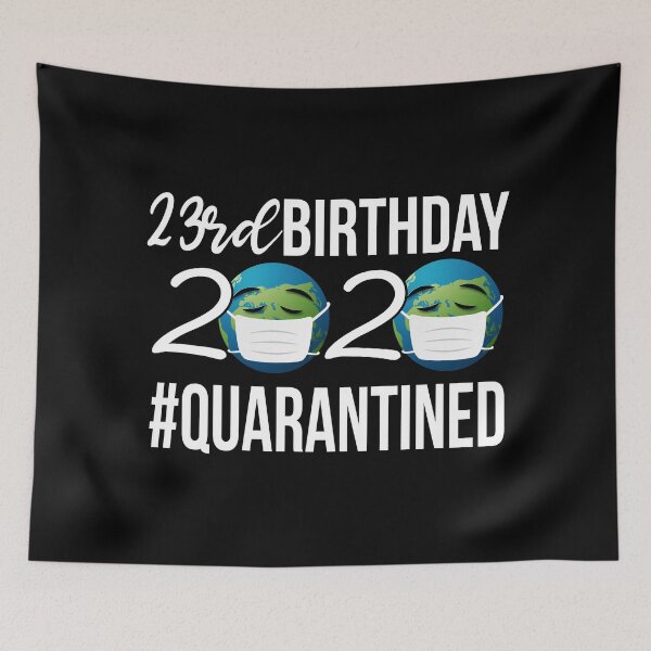 Item preview, Birthday 2020 Quarantined 23rd birthday Quarantined designed and sold by meedTee.