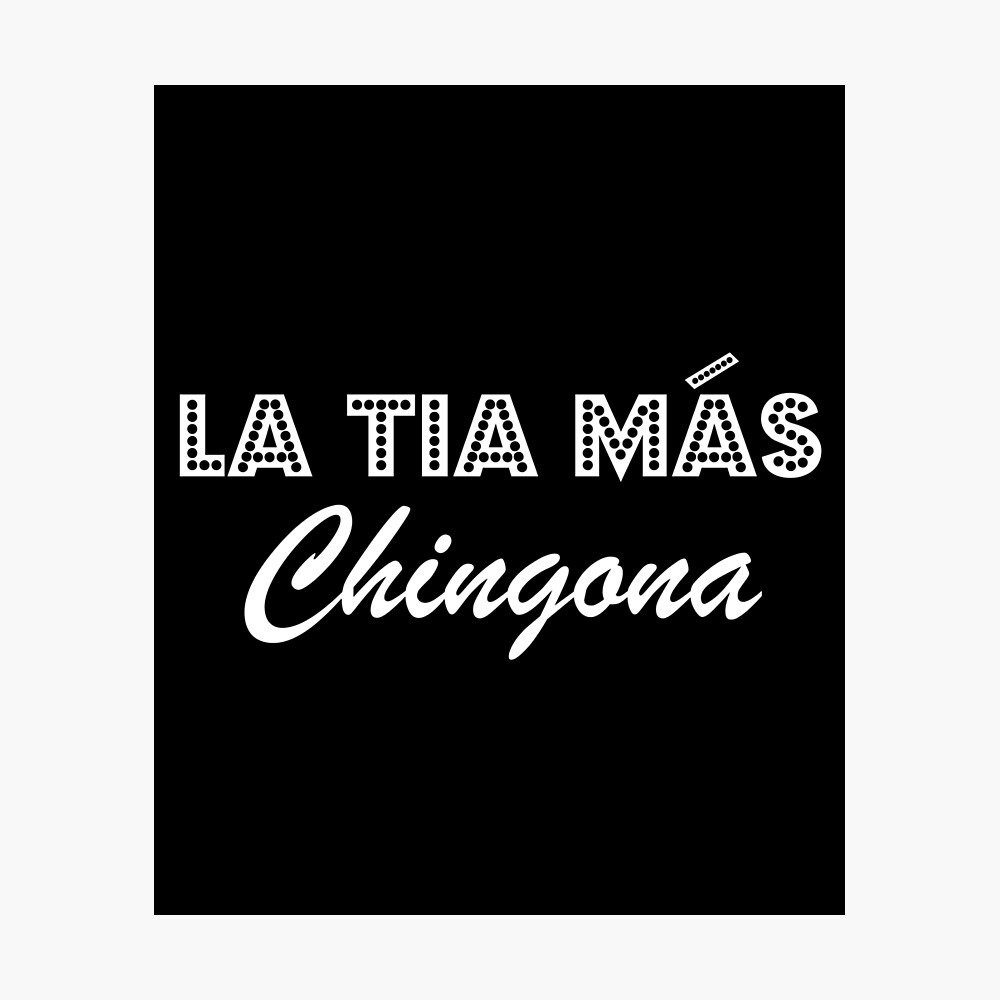 La Tia Mas Chingona