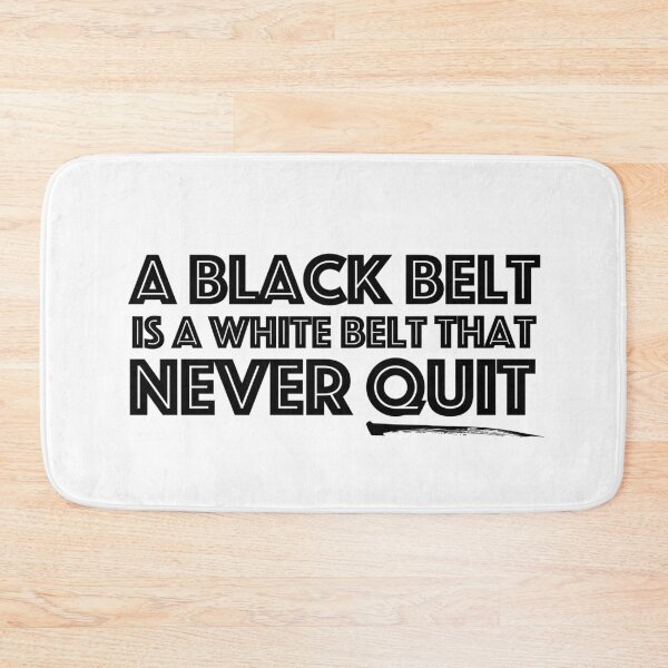 Item preview, A Black Belt is a White Belt that Never Quit, Martial Arts designed and sold by Polishthestone.