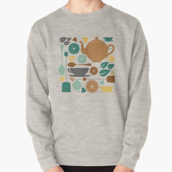 Tea, tea, tea! Pullover Sweatshirt