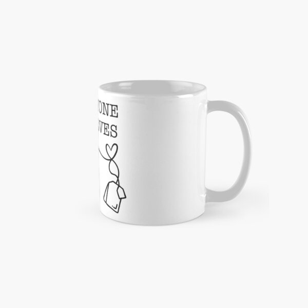 Everyone Deserves Tea-Lizzie Bennet Diaries Classic Mug