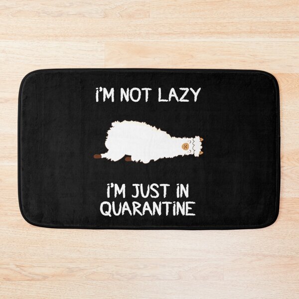 Item preview, I'm Not Lazy I'm Just In Quarantine  designed and sold by Merch By ika.
