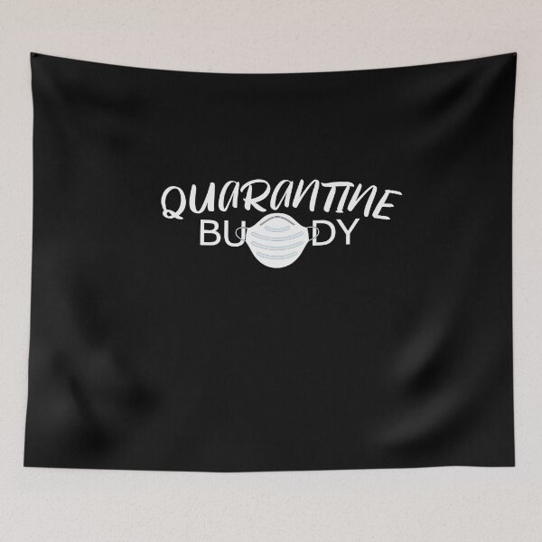 Item preview, Quarantine Buddy designed and sold by Merch By ika.