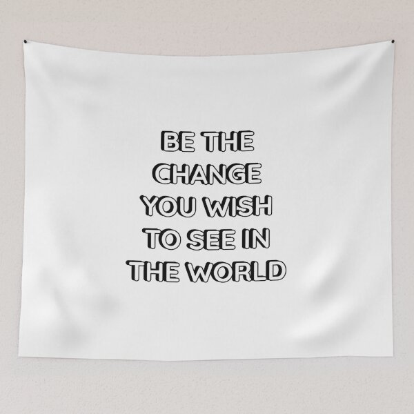 Item preview, BE THE CHANGE YOU WISH TO SEE IN THE WORLD - famous quotes designed and sold by Inspirationmotivation.