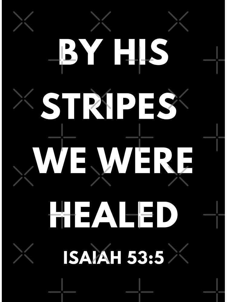 by his stripes we were healed kjv