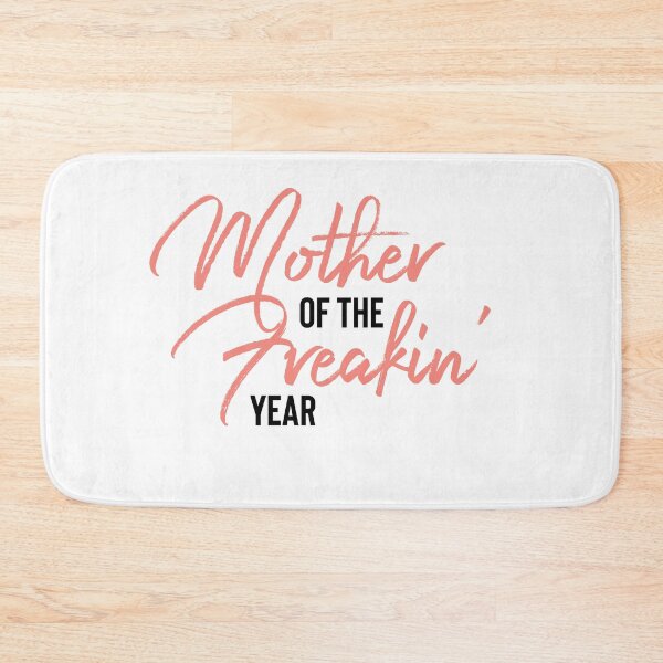 Item preview, Mother Of The Freakin’ Year designed and sold by Ouaday.