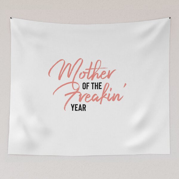 Item preview, Mother Of The Freakin’ Year designed and sold by Ouaday.