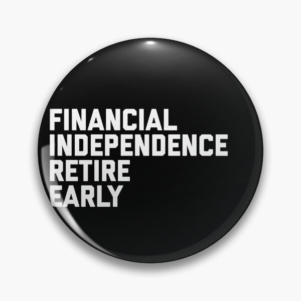 Item preview, Financial Independence Retire Early designed and sold by snowry.