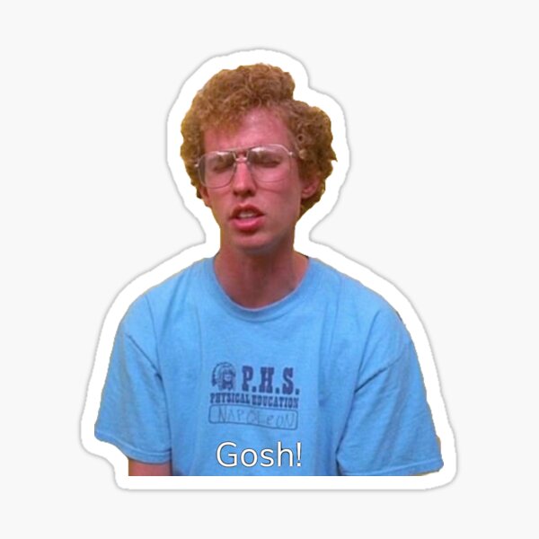 Napoleon Dynamite Gosh Sticker For Sale By Mrbethel24 Redbubble 5989