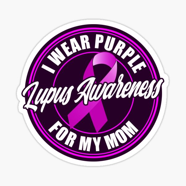 Lupus Awareness Month -I Wear Purple for my Mom Sticker