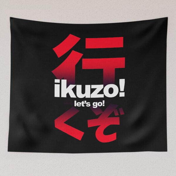 Item preview, IKUZO! | Lets Go! - Anime / Japan Slang Fighting Word! designed and sold by nihontees.
