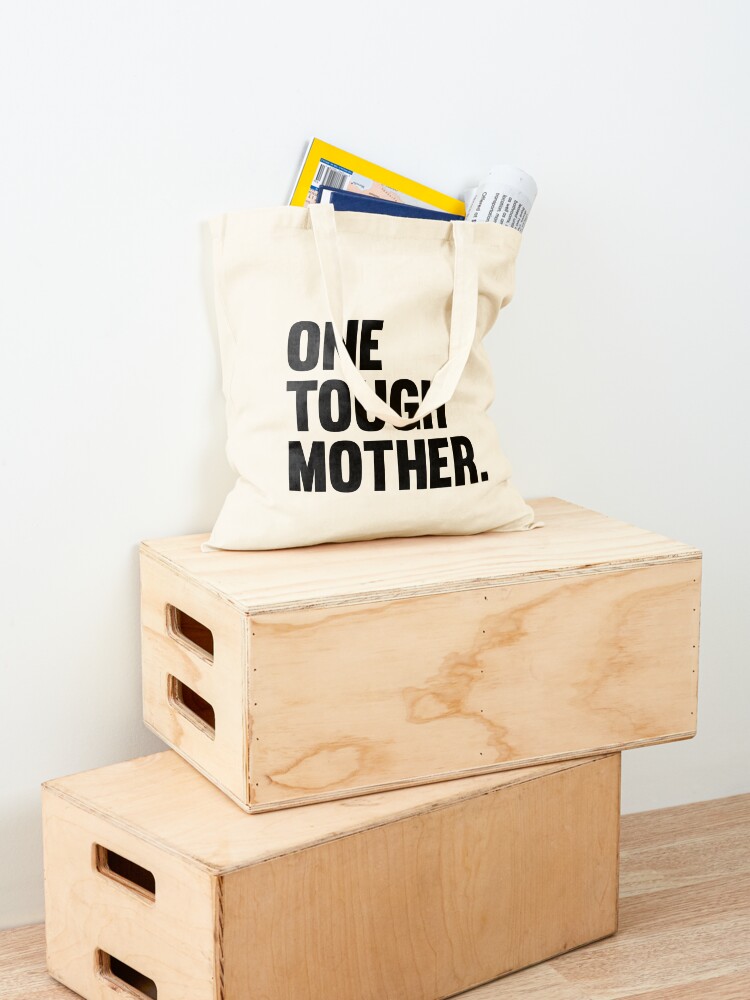Thumbnail 4 of 5, Tote Bag, One Tough Mother. designed and sold by TheUttkes.