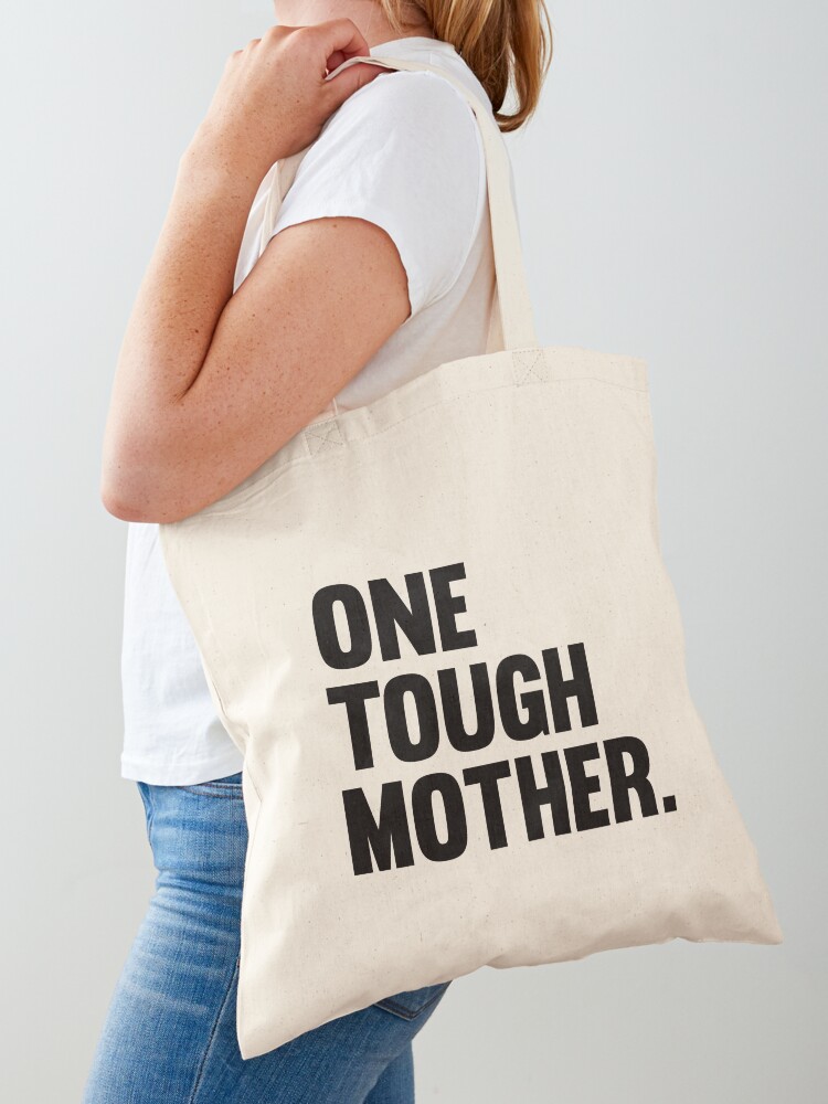 Thumbnail 1 of 5, Tote Bag, One Tough Mother. designed and sold by TheUttkes.