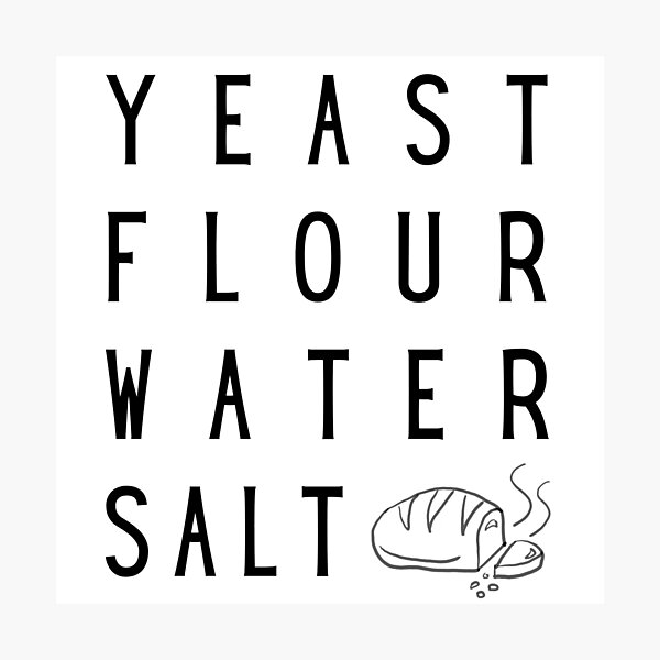 Item preview, Sourdough Bread | Yeast Flour Water Salt designed and sold by Rivermod.