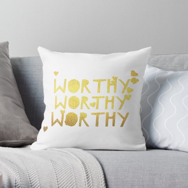 WORTHY Throw Pillow