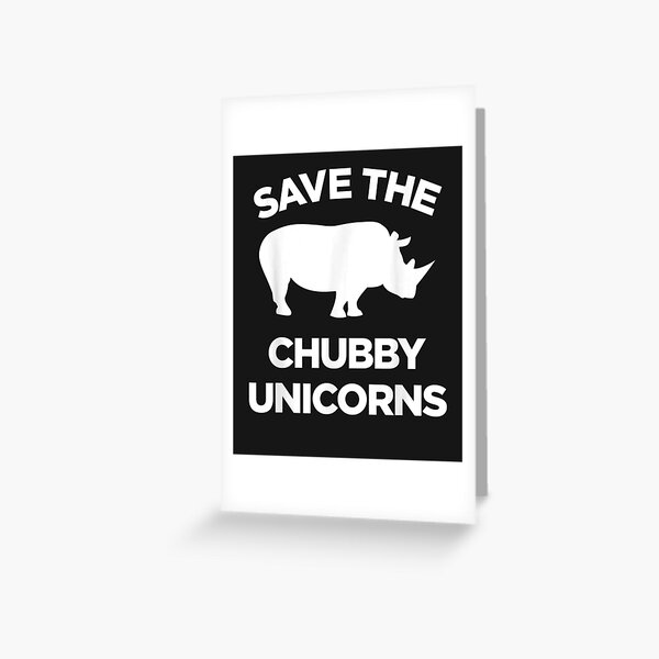 Save The Chubby Unicorns Funny Unicorn Lover Cute Rhinoceros Greeting Card