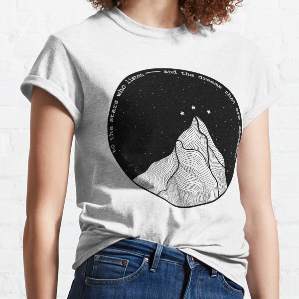 to the stars who listen Classic T-Shirt