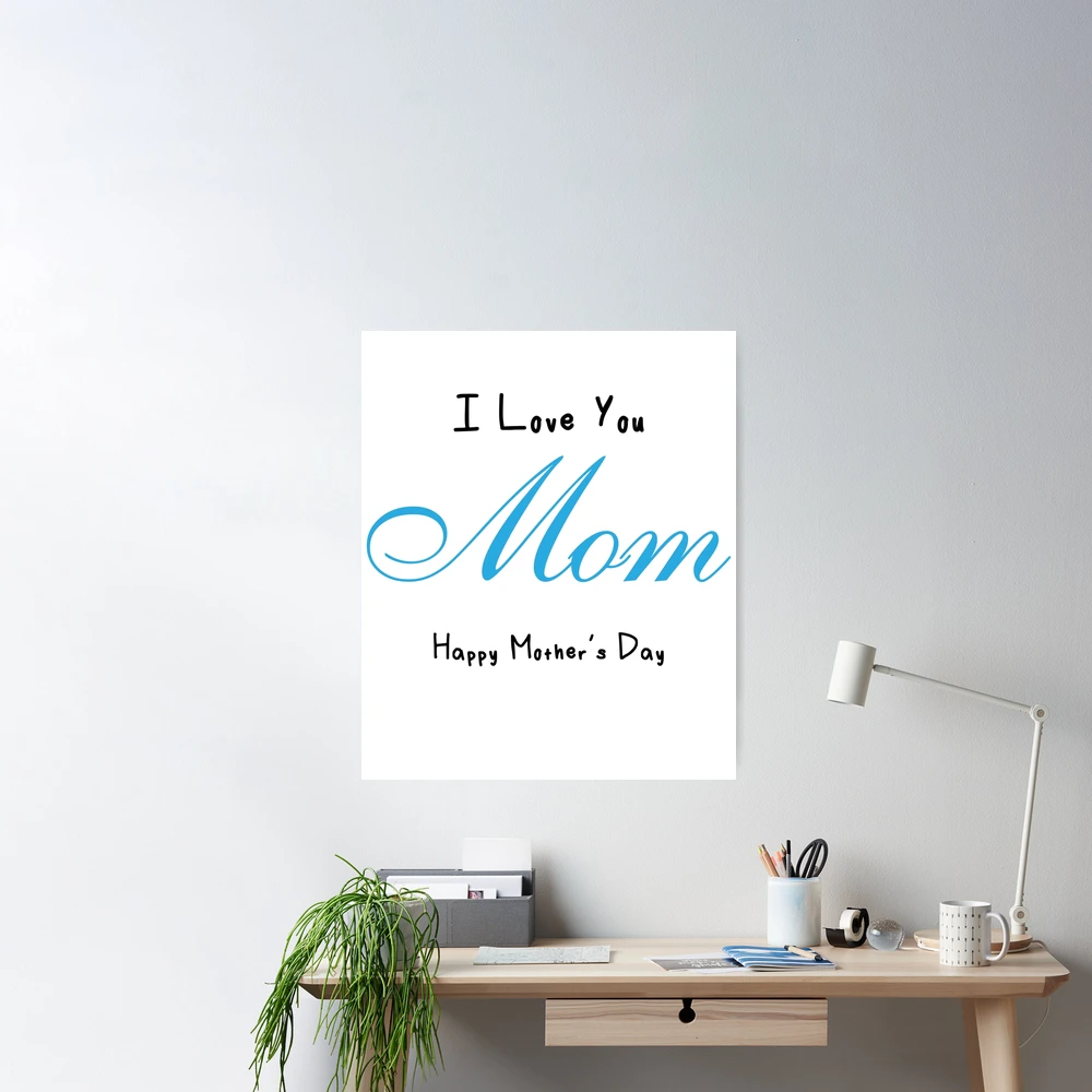 To My Mom I Will Like You For Always Happy Mothers Day Poster, Personalized Mother  Gifts - Allsoymade