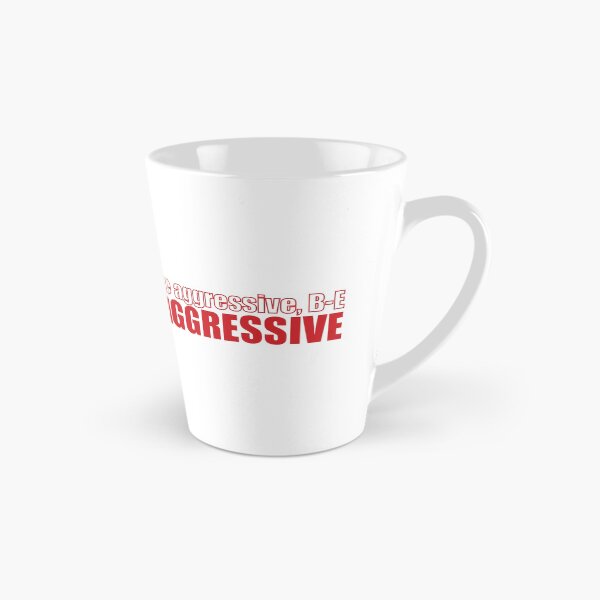 Item preview, be aggressive, B-E AGGRESSIVE designed and sold by avotoasty.