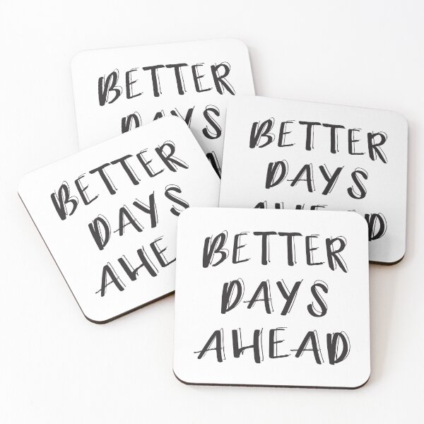 Item preview, Better Days Ahead designed and sold by DAM Creative ⭐⭐⭐⭐⭐.