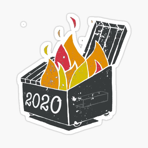 Artikel-Vorschau von Das Müllcontainerfeuer von 2020, designt und verkauft von Jordan Waters.