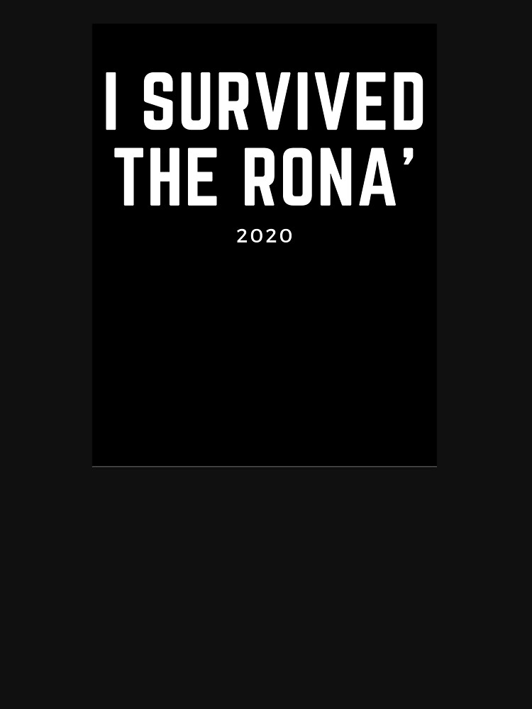 i survived rona shirt