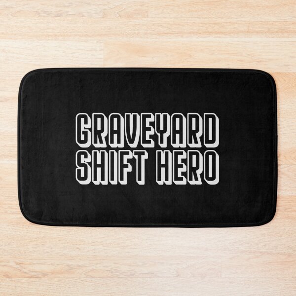 Item preview, GRAVEYARD SHIFT HERO designed and sold by StaceyChito.
