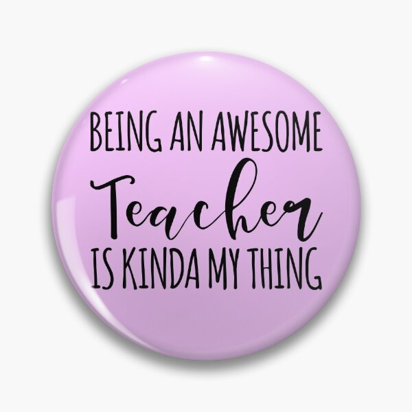 Item preview, Being An Awesome Teacher Is Kinda My Thing designed and sold by kamrankhan.