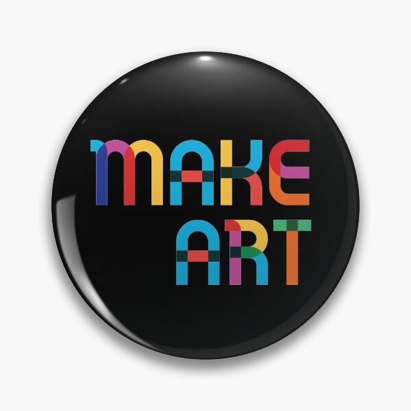 Item preview, Make Art designed and sold by baygreg.
